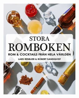 Stora romboken : rom & cocktails från hela världen