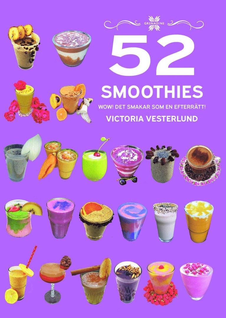52 Smoothies : wow! - det smakar som en efterrätt!
