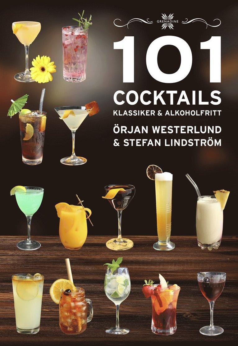 101 Cocktails : klassiker & alkoholfritt