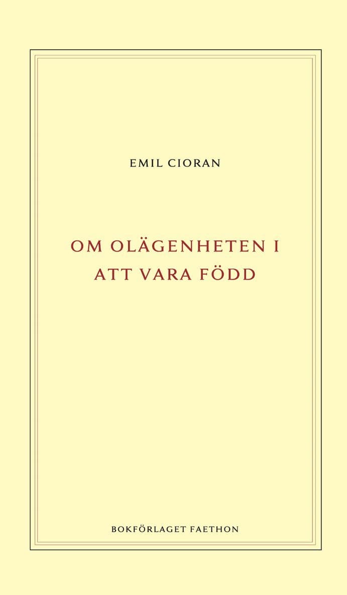 Om olägenheten i att vara född