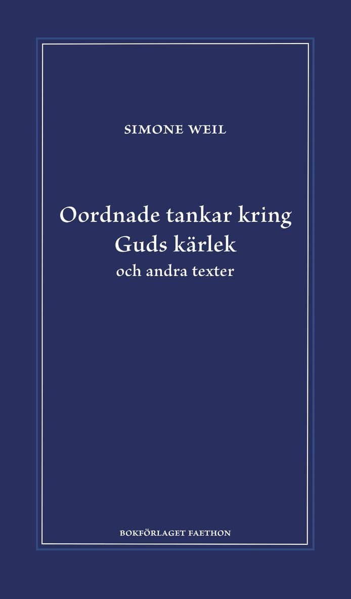 Oordnade tankar kring Guds kärlek och andra texter