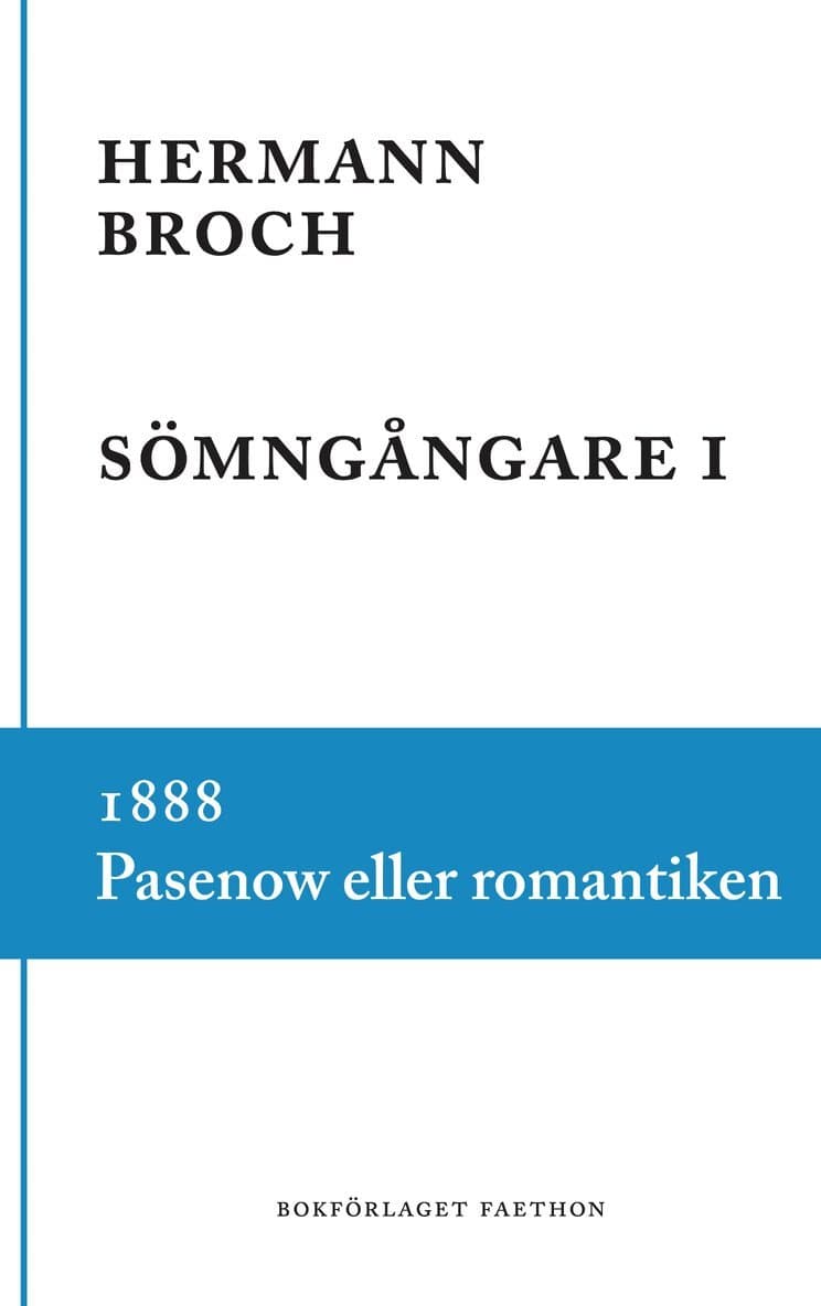 Sömngångare 1, 1888 : Pasenow eller romantiken