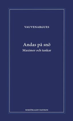Andas på snö : maximer och tankar