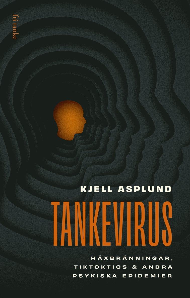 Tankevirus : häxbränningar, Tiktoktics och andra psykiska epidemier