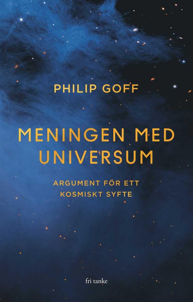 Meningen med universum : Argument för ett kosmiskt syfte