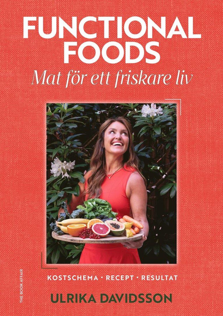 Functional foods : mat för ett friskare liv