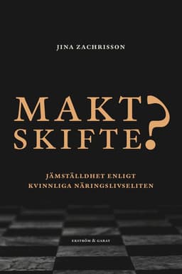 Maktskifte? : jämställdhet enligt kvinnliga näringslivseliten