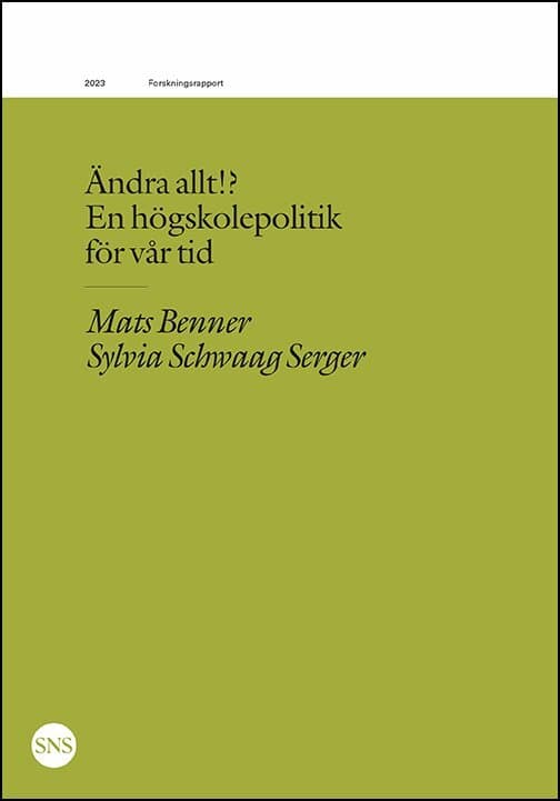 Ändra allt!? En högskolepolitik  för vår tid