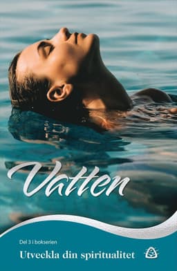 Utveckla din spiritualitet – Vatten