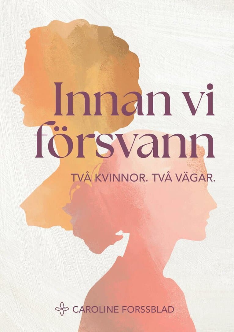 Innan vi försvann : två kvinnor, två vägar