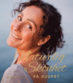 Naturlig skönhet : på djupet