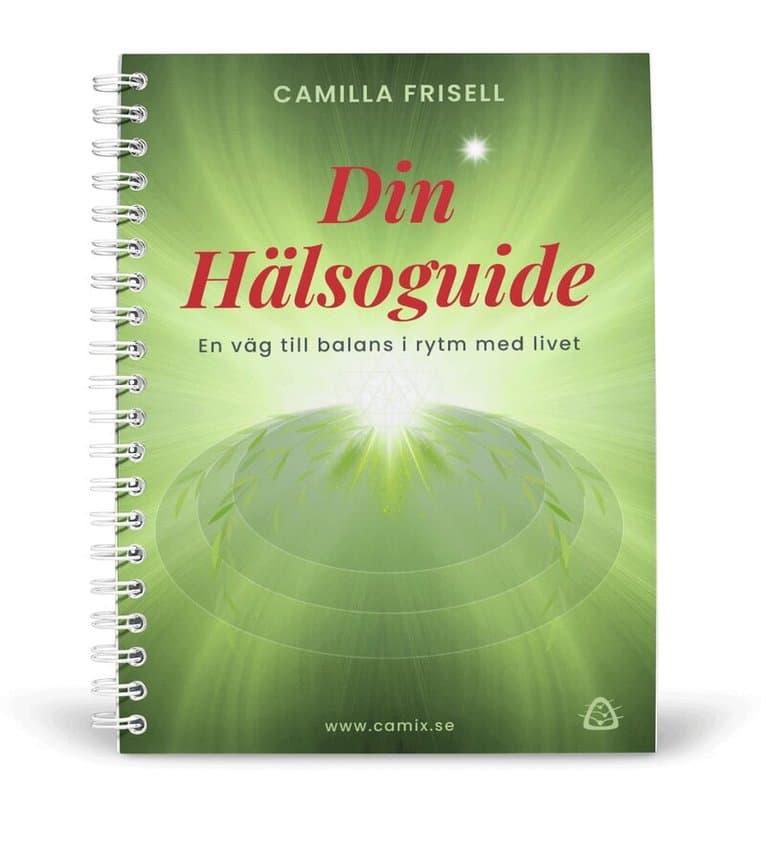 Din Hälsoguide : där vetenskap, intuition och uråldrig visdom möts med inspiration, praktiska verktyg och övningar för att leva i takt med din egen rytm