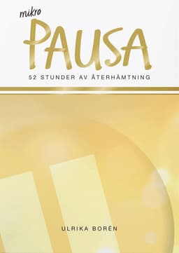 Mikropausa : 52 stunder av återhämtning