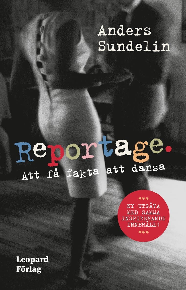 Reportage : att få fakta att dansa