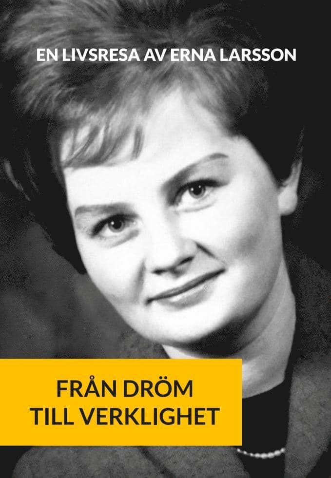 Från dröm till verklighet : en livsresa