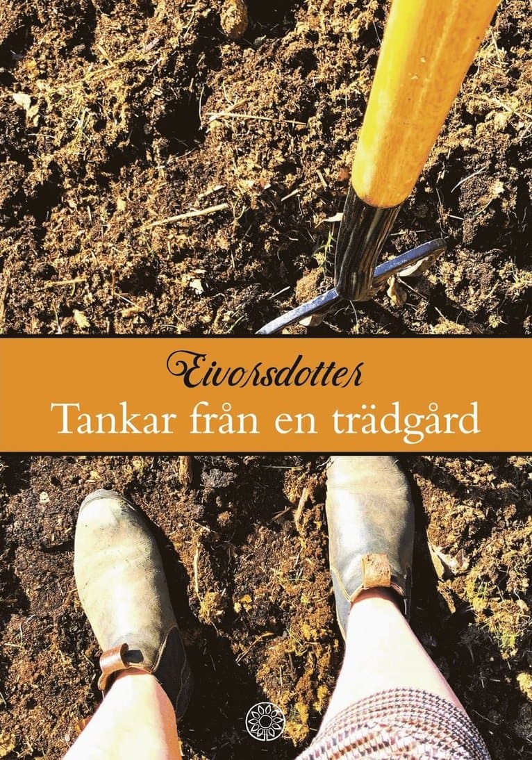 Eivorsdotter:  tankar från en trädgård