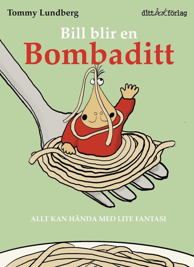 Bill blir en Bombaditt