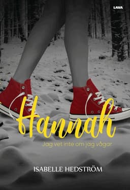 Hannah : jag vet inte om jag vågar