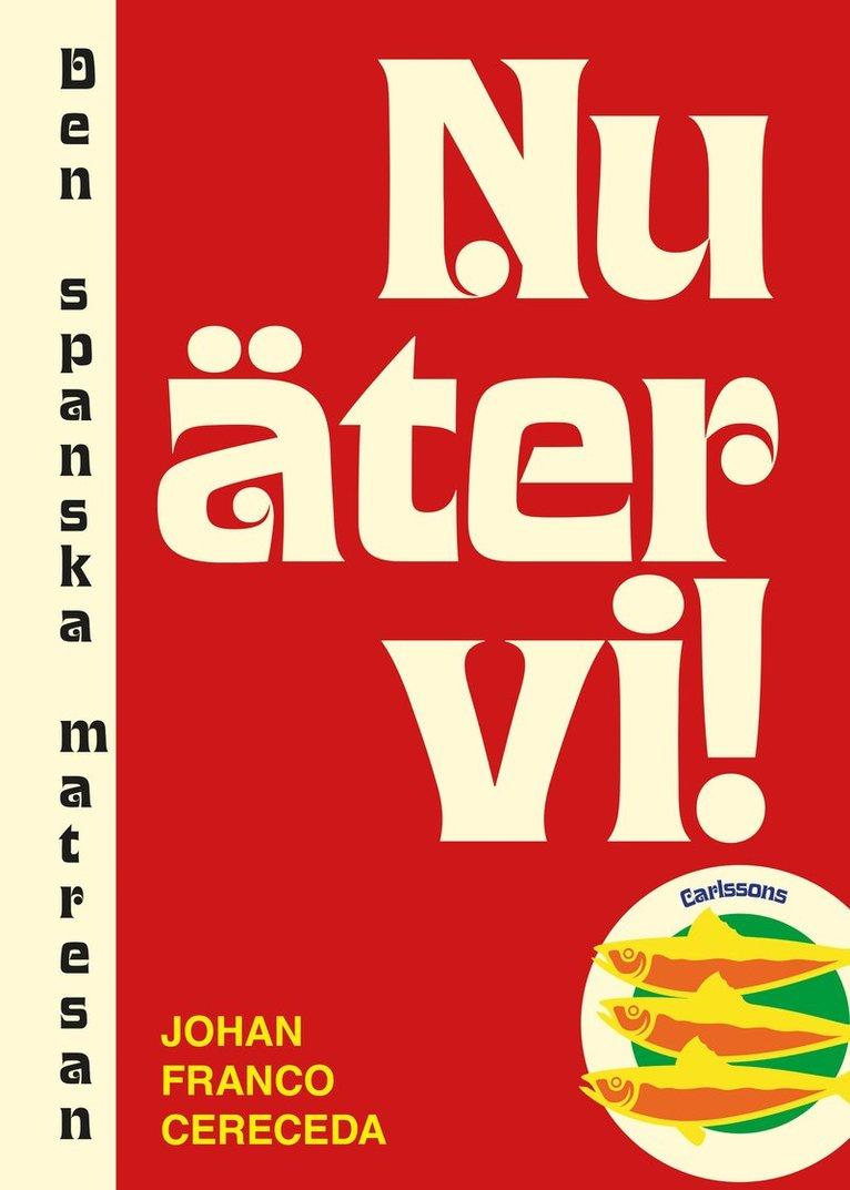 Nu äter vi : den spanska matresan