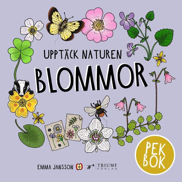 Upptäck naturen blommor - pekbok