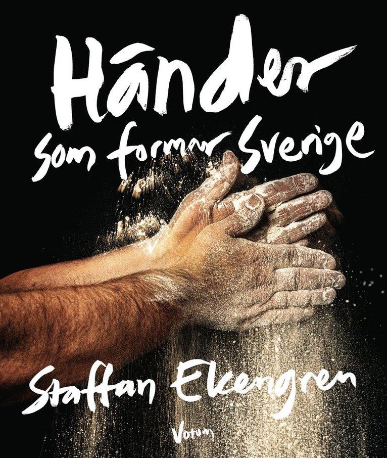 Händer som formar Sverige