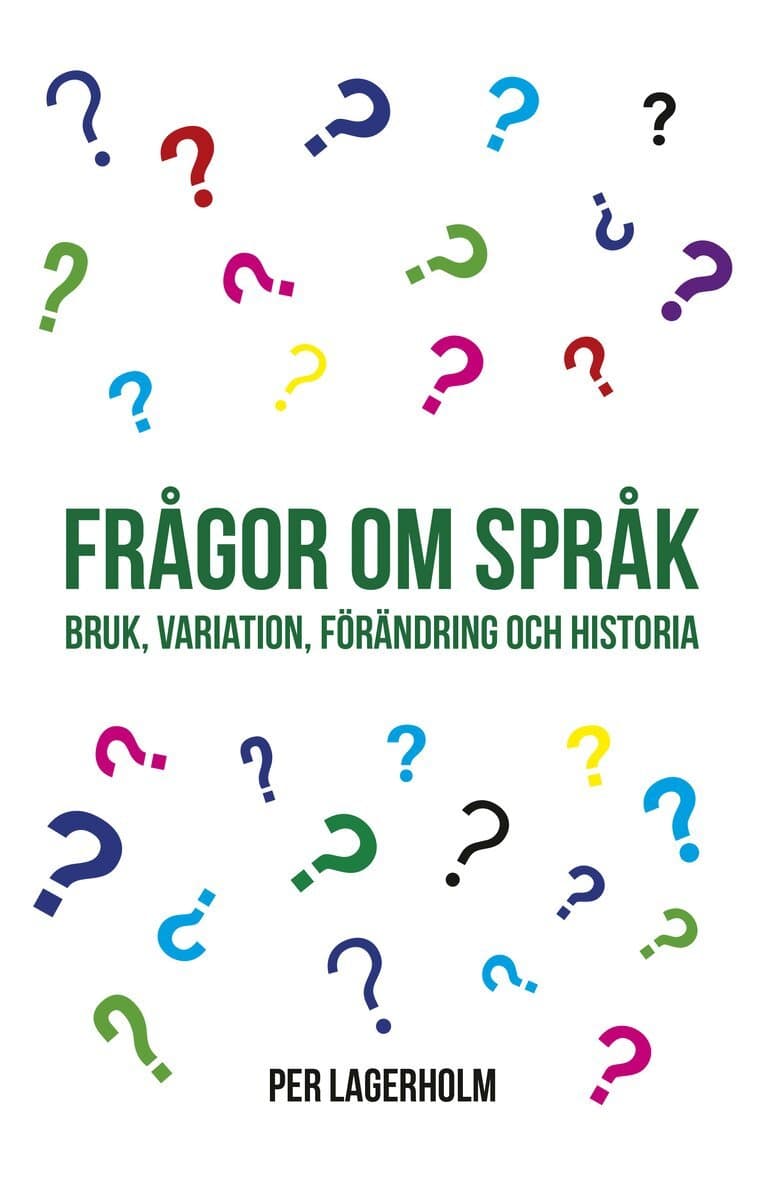 Frågor om språk : bruk, variation, förändring och historia