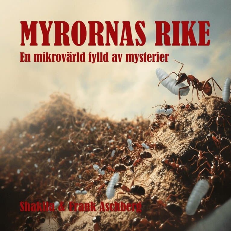 Myrornas rike : en mikrovärld fylld av mysterier
