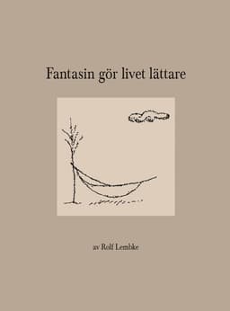 Fantasin gör livet lättare