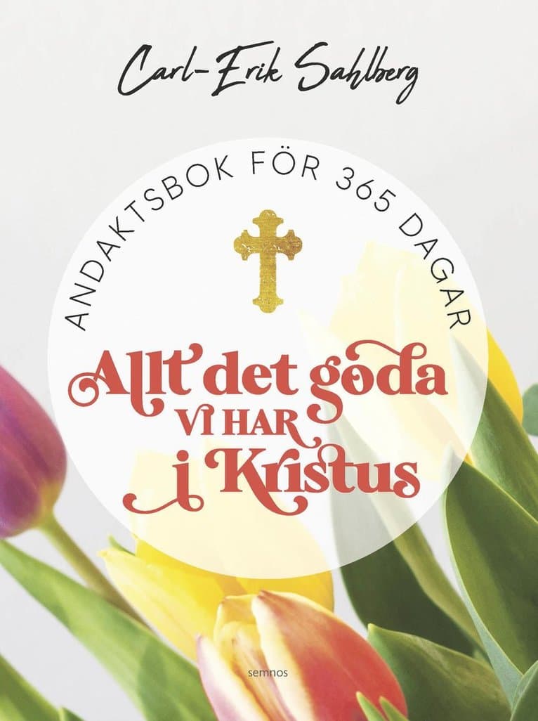 Allt det goda vi har i Kristus