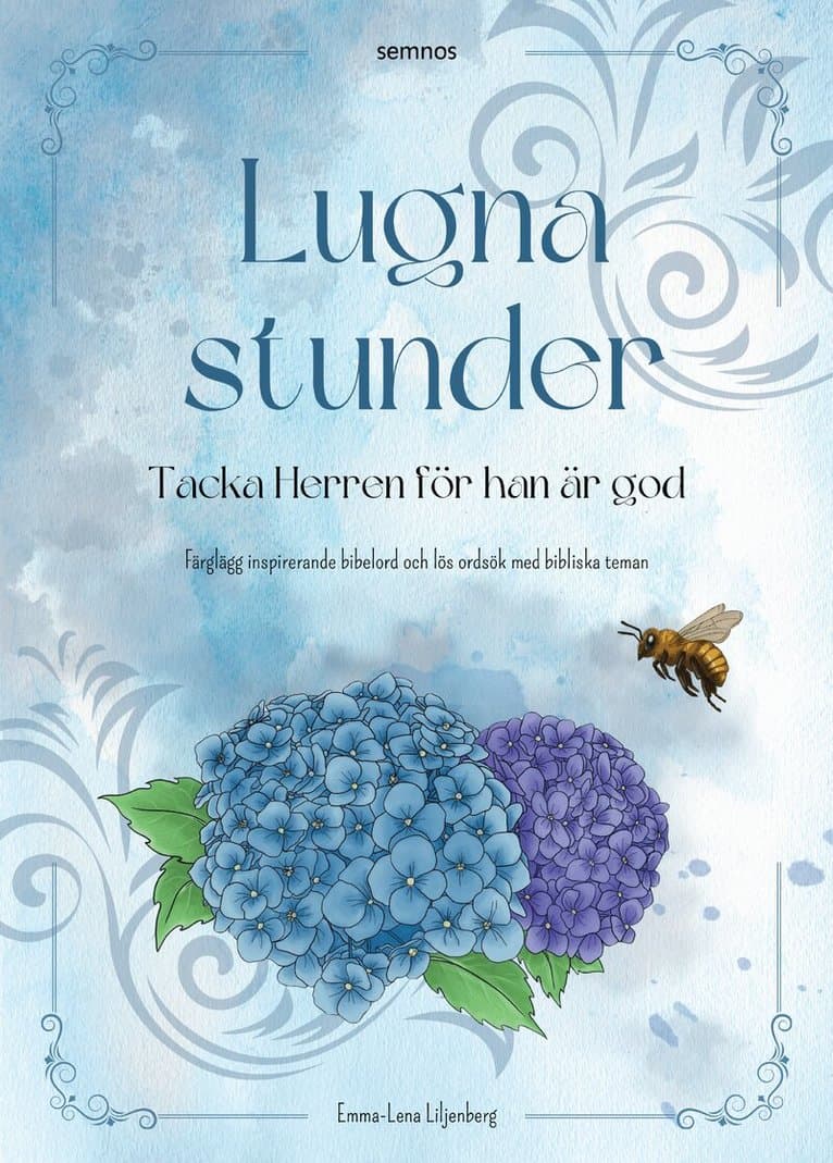 Lugna stunder. Tacka Herren för han är god