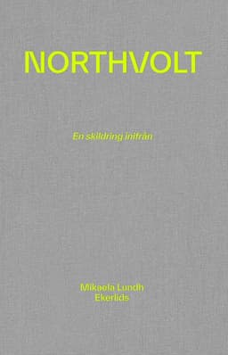 Northvolt : en skildring inifrån