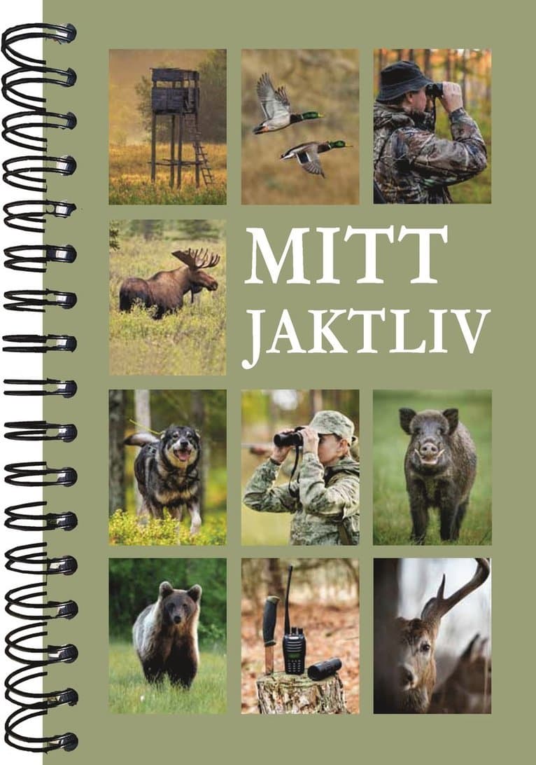 Mitt jaktliv - Boken för dig som alltid längtar till nästa jakt