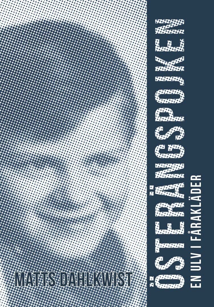 Österängspojken : en ulv i fårakläder