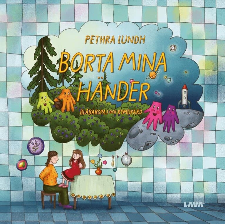 Borta mina händer : blåbärspaj och rymdfärd
