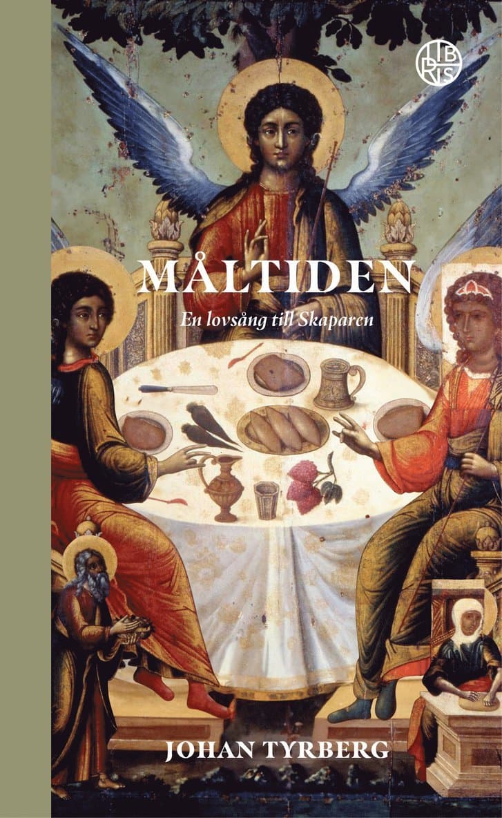 Måltiden : en lovsång till Skaparen