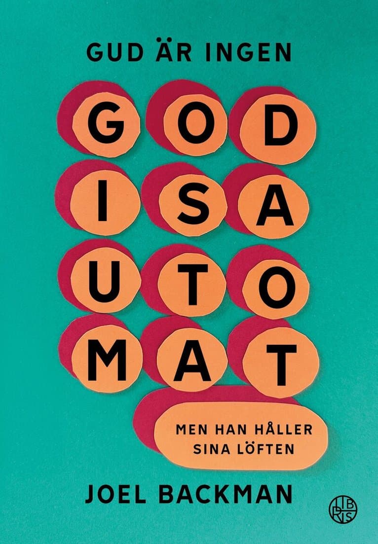 Gud är ingen godisautomat : men han håller sina löften