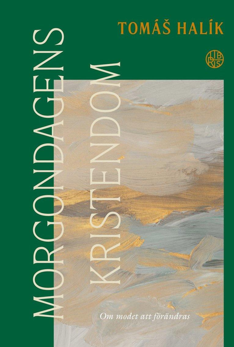 Morgondagens kristendom : om modet att förändras