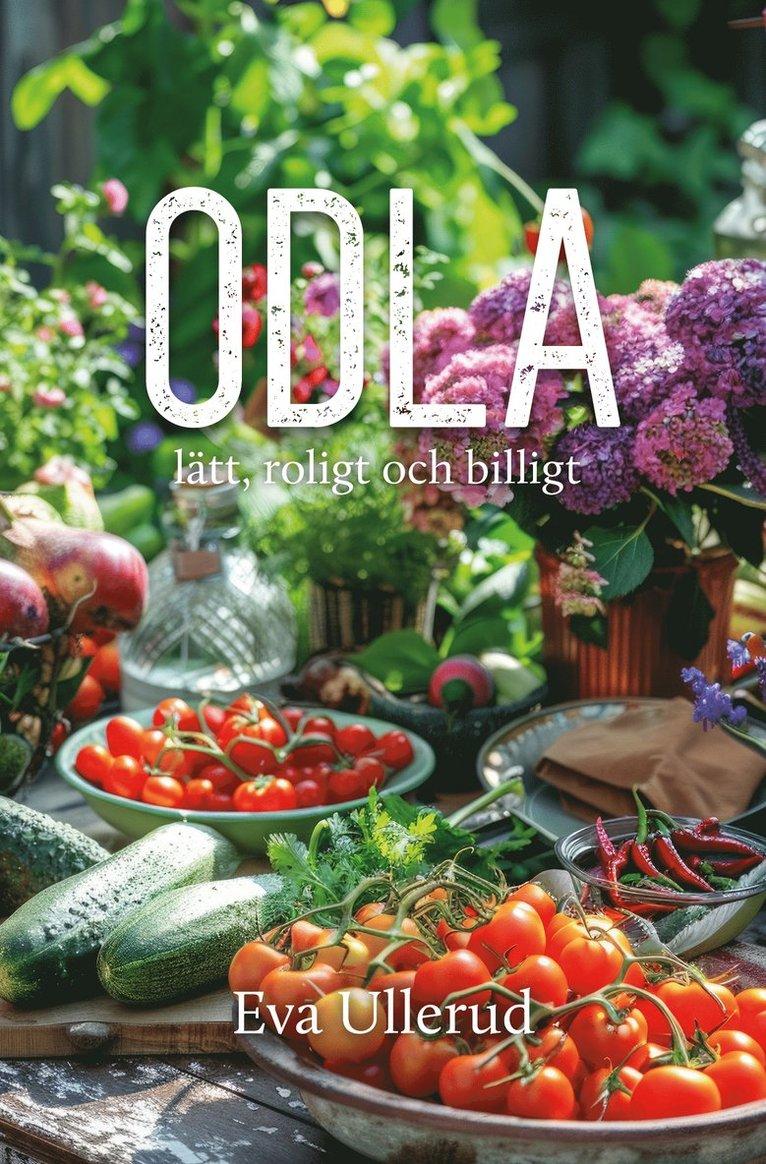 Odla : lätt, roligt och billigt