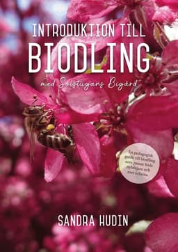 Introduktion till biodling - med Solstugans bigård