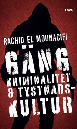 Gängkriminalitet och tystnadskultur