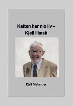 Katten har nio liv : Kjell likaså