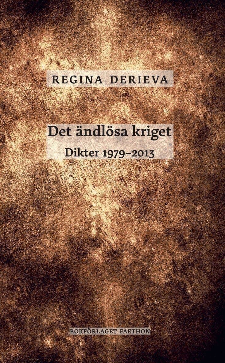 Det ändlösa kriget : dikter 1979-2013