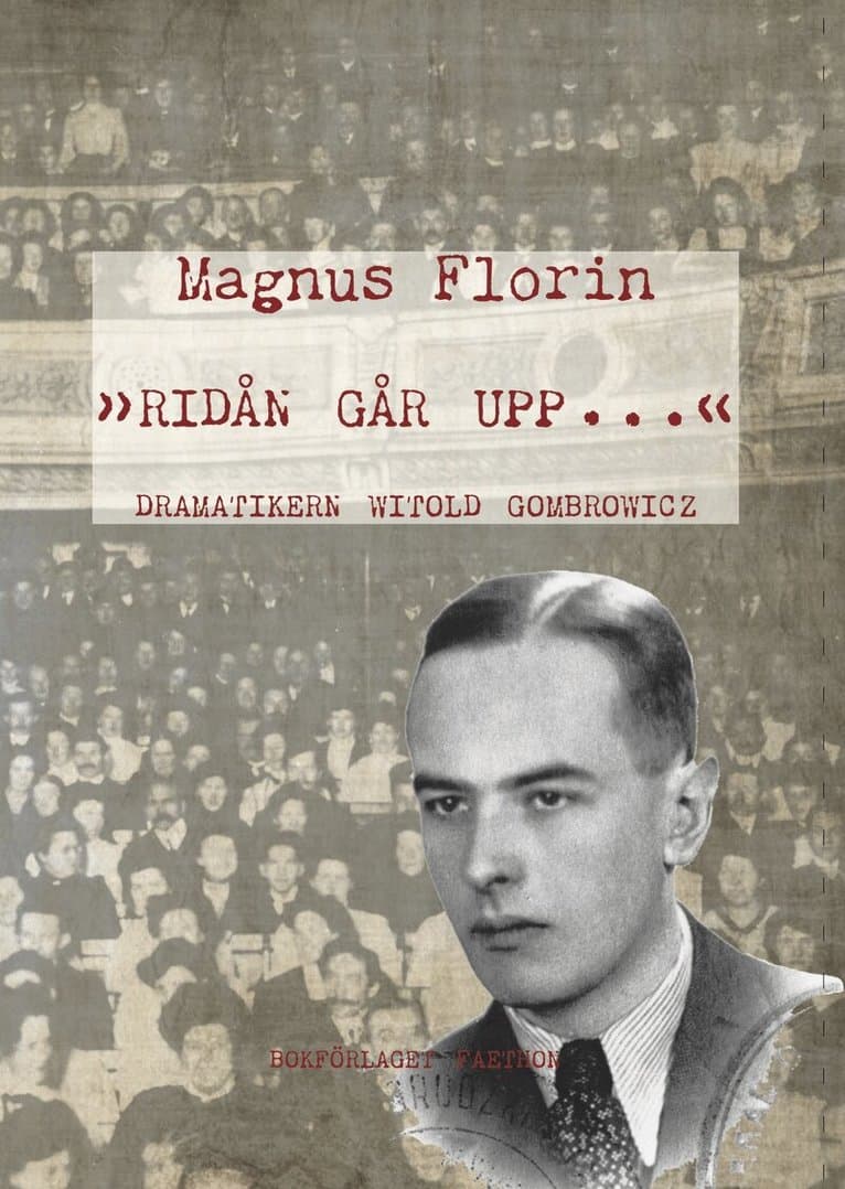 »Ridån går upp-« . Dramatikern Witold Gombrowicz