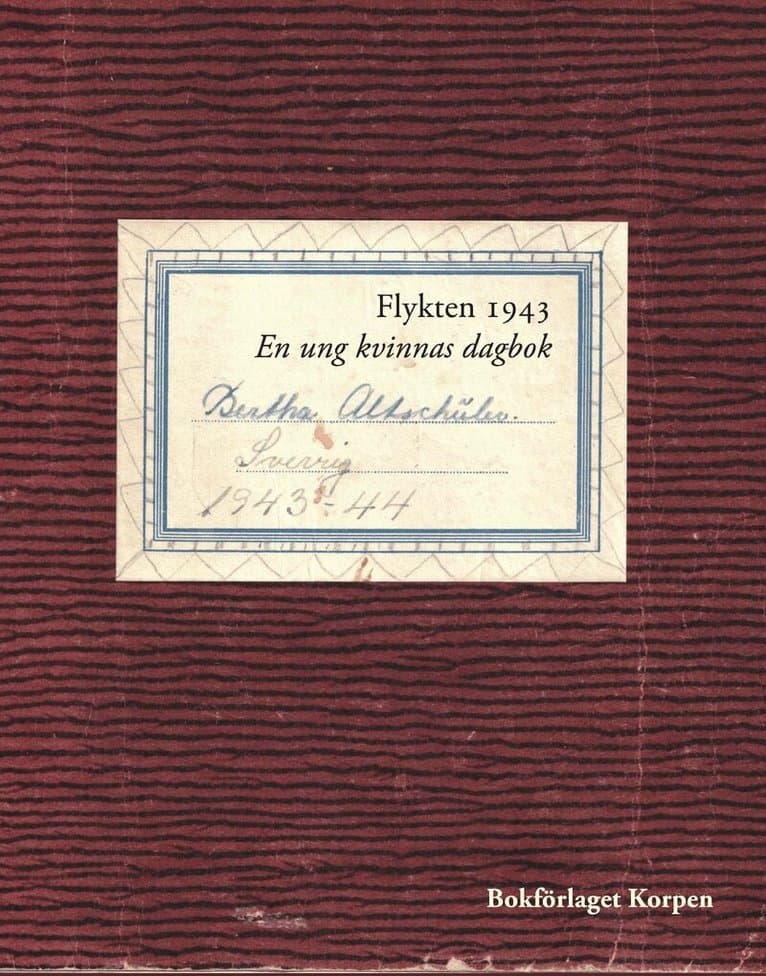 Flykten 1943 : en ung kvinnas dagbok