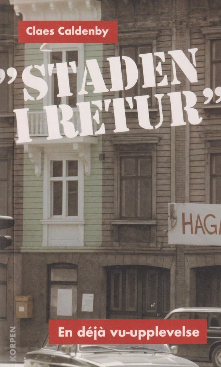 "Staden i retur" : en déjà vu-upplevelse