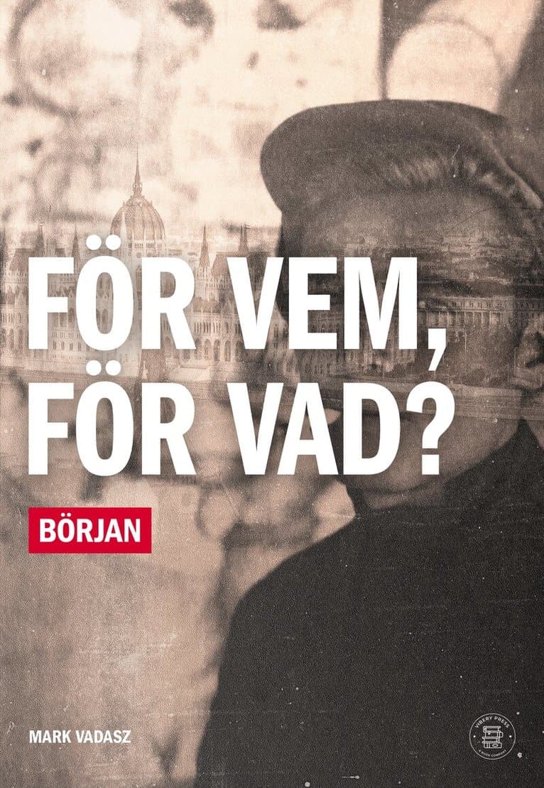 För vem, för vad? : Början
