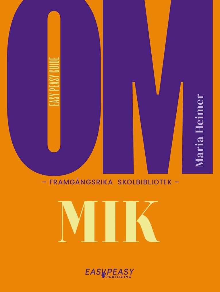 Om framgångsrika skolbibliotek : MIK