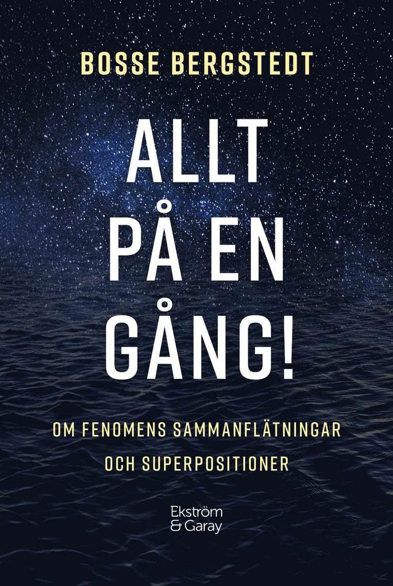 Allt på en gång! : om fenomens sammanflätningar och superpositioner