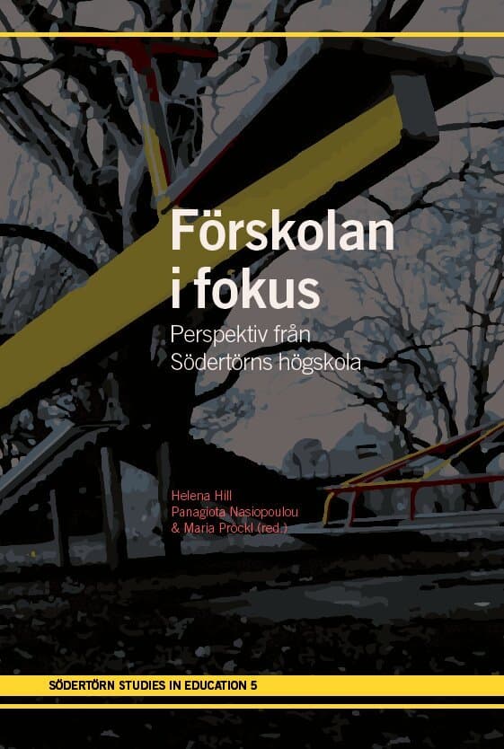 Förskolan i fokus : Perspektiv från Södertörns högskola