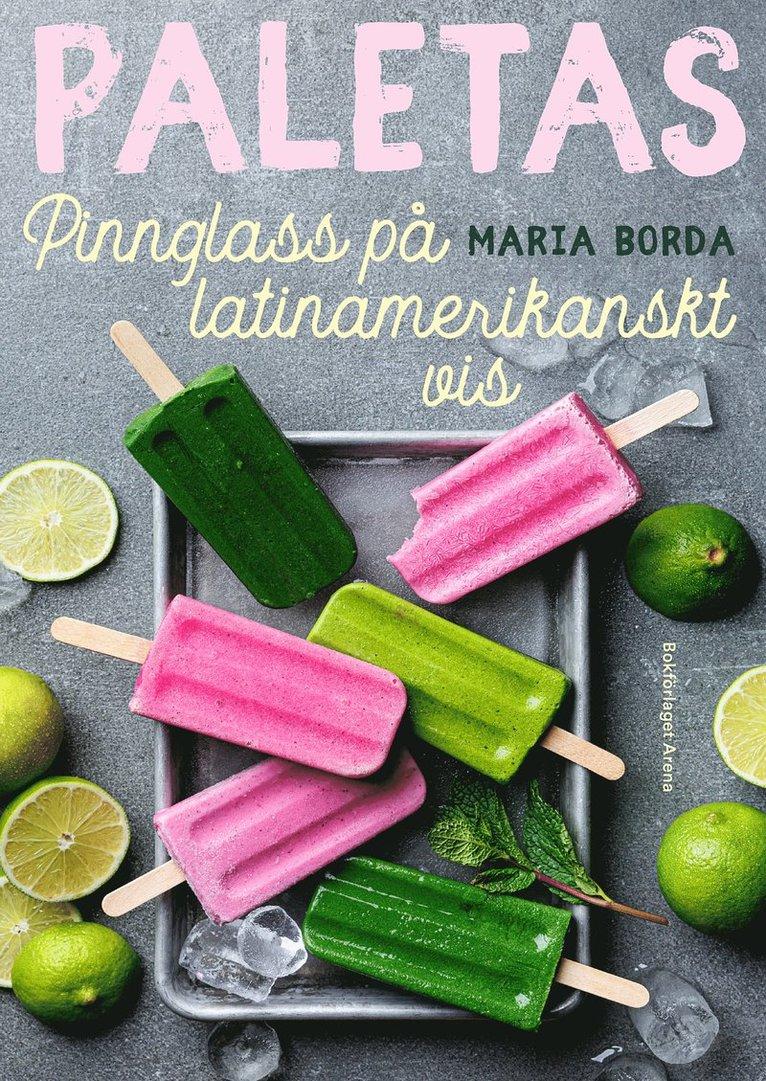 Paletas : pinnglass på latinamerikanskt vis